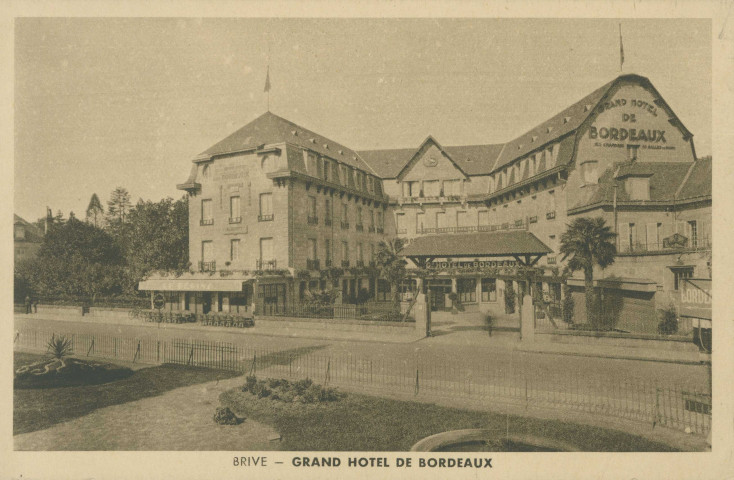 Brive-la-Gaillarde : "Brive. - Grand Hôtel de Bordeaux - 120 chambres 30 salles de bains - P.Auberty - propriétaire - Dernier confort - Grand jardin ombragé - Salon pour noces et banquets".