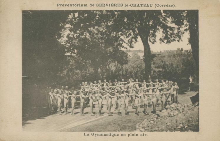 Servières-le-Château : "Préventorium de Servières-le-Château (Corrèze). - La gymnastique en plein air.".