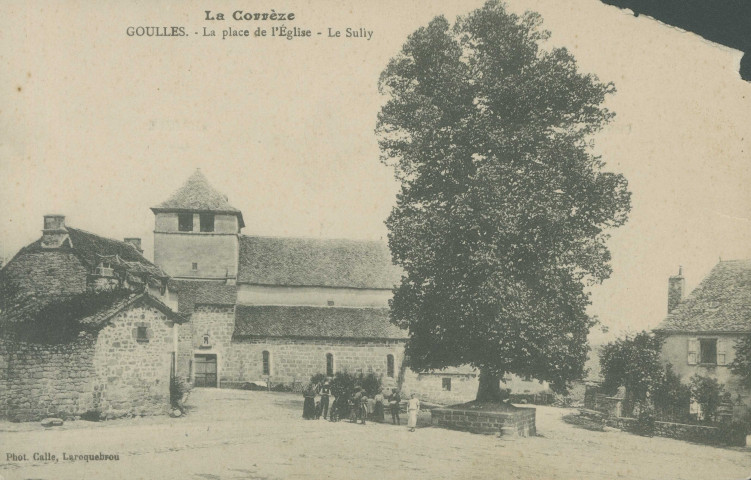 Goulles : "La Corrèze - Goulles. - La place de l'église - Le Sully".