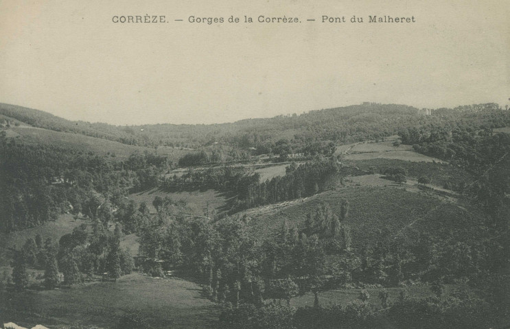 Corrèze : "Corrèze. - Gorges de la Corrèze. - Pont du Malheret".