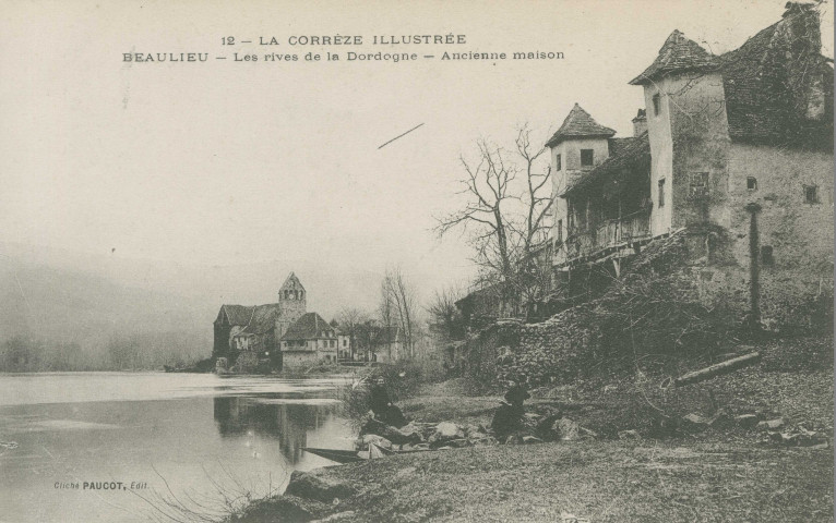 Beaulieu-sur-Dordogne : "12 - La Corrèze illustrée - Beaulieu - Les rives de la Dordogne - Ancienne maison".