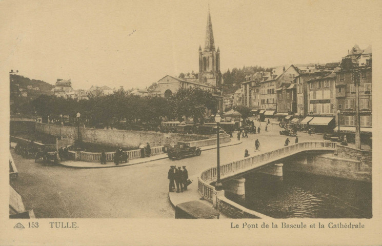 Tulle : "153 Tulle. Le pont de la Bascule et la cathédrale".
