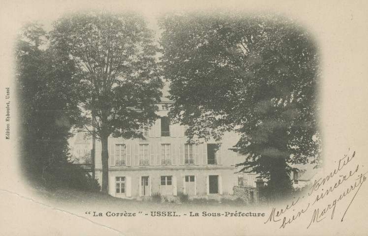 Ussel : ""La Corrèze" - Ussel. - La sous-préfecture".