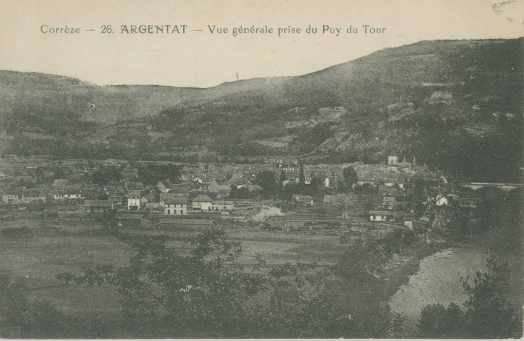 Argentat : "Corrèze - 26 - Argentat, Vue générale prise du Puy du Tour".