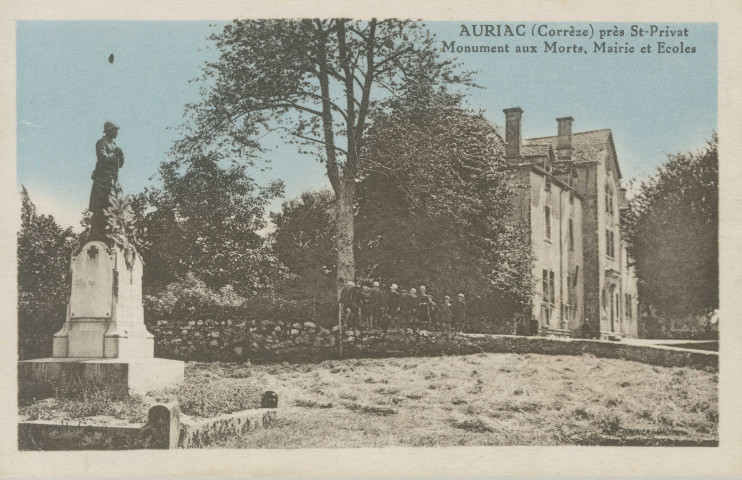 Auriac : "Auriac (Corrèze) près St-Privat - Monument aux morts, mairie et écoles".