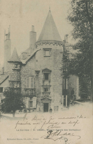 Ussel : "La Corrèze - 9 - Ussel, maison ducale des Ventadour".