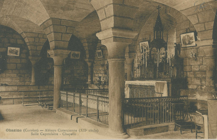 Aubazine : "Obazine (Corrèze) - Abbaye cistercienne (XIIe siècle) - salle capitulaire, chapelle".