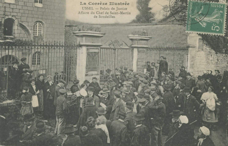 Ussel : "La Corrèze illustrée - Ussel - Palais de justice - Affaire du chef de Saint-Martin de Soudeilles".