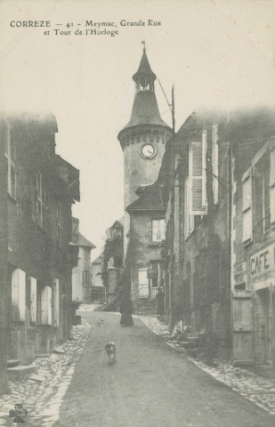 Meymac : "Corrèze - 41 - Meymac, grande rue et tour de l'horloge".