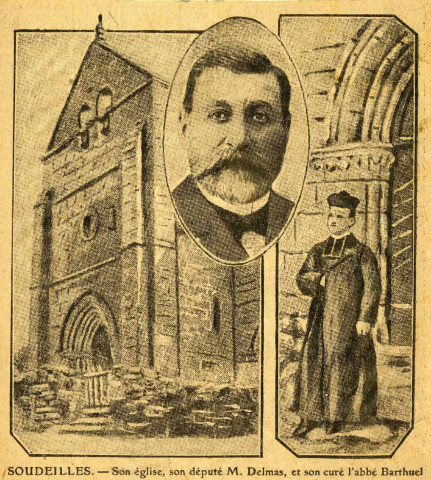 "Soudeilles. - Son église, son député M. Delmas, et son curé l'abbé Barthuel".