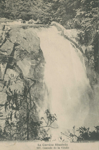 Saint-Hilaire-les-Courbes : "La Corrèze illustrée - 137. Cascade de la Virolle".
