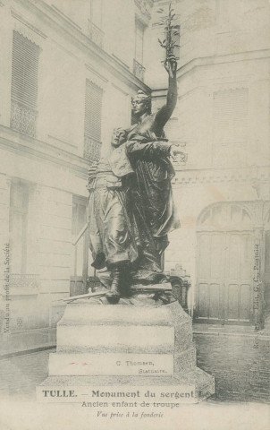 Tulle : "Tulle. - Monument du sergent Lovy - Ancien enfant de troupe - Vue prise à la fonderie - Vendu au profit de la Société".