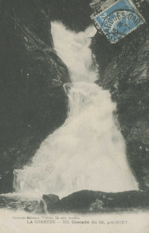 Bort-les-Orgues : "La Corrèze - 353. Cascade du Lit, près Bort".