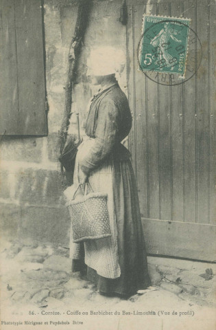 Folklore : "86. - Corrèze. - Coiffe ou barbichet du Bas-Limousin (vue de profil)". Femme portant un cabas de Beynat.
