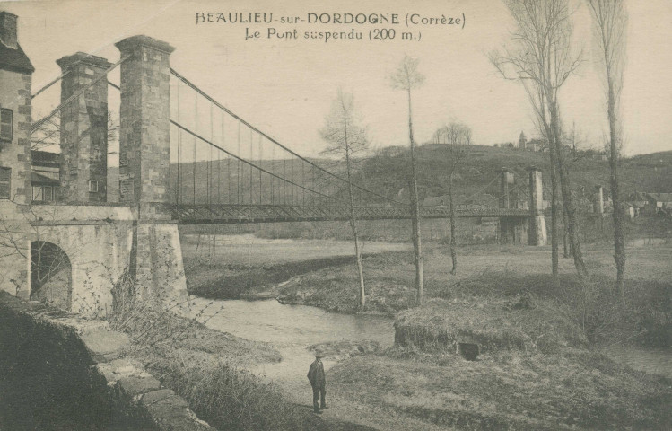 Beaulieu-sur-Dordogne : "Beaulieu-sur-Dordogne (Corrèze) - Le pont suspendu (200 m.)".