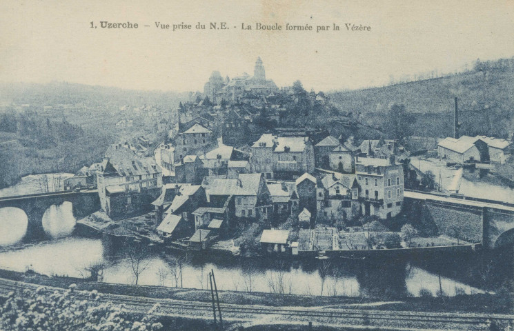 Uzerche : "1. - Uzerche - Vue prise du N.E. - La boucle formée par la Vézère".