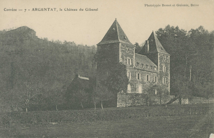 Saint-Martial-Entraygues : "Corrèze - 7 - Argentat, le château du Gibanel".