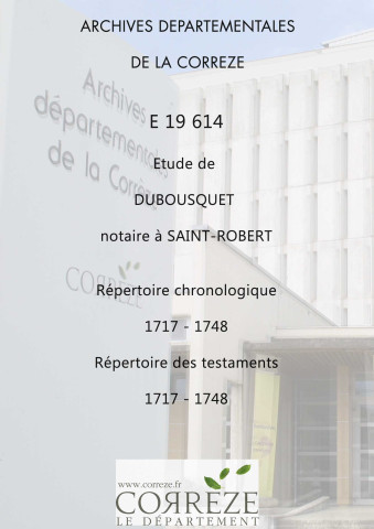 Dubousquet : répertoire chronologique (1717-1748); table des testaments (1717-1747).
