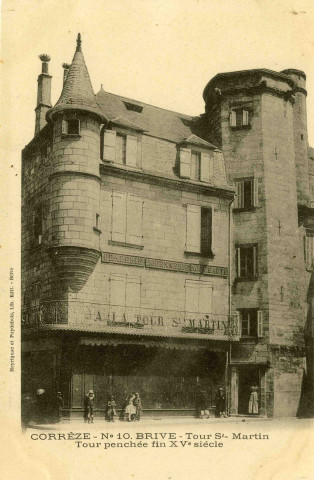 "Corrèze - N°10. Brive - Tour Saint-Martin. Tour penchée fin du XVe siècle".