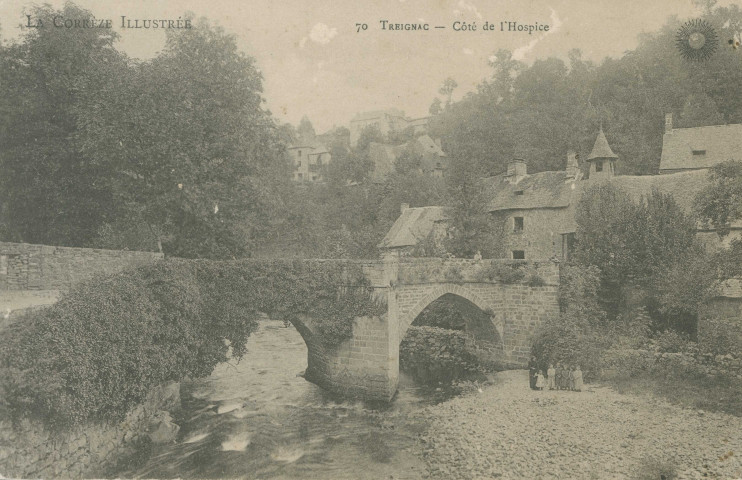 Treignac : "La Corrèze illustrée - 70 Treignac - Côté de l'hospice".