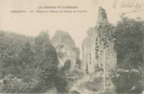 Aubazine : "La Corrèze pittoresque - Aubazine - 65 - Ruines de l'abbaye de femmes de Coyroux".