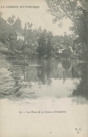 Vigeois : "La Corrèze pittoresque - 39 - Les rives de la Vézère à Vigeois".