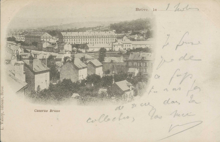 Brive-la-Gaillarde : "Brive, le ... - Caserne Brune".