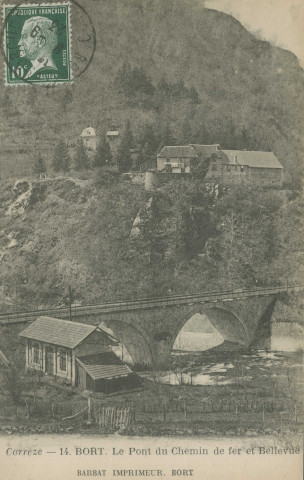 Bort-les-Orgues : "Corrèze - 14. Bort. Le pont du chemin de fer et Bellevue".
