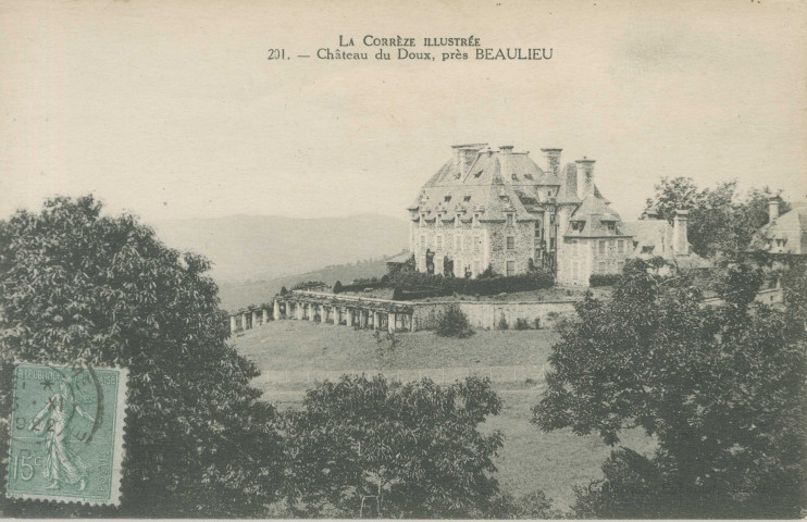 Altillac : "La Corrèze illustrée - 201. Château du Doux, près Beaulieu".