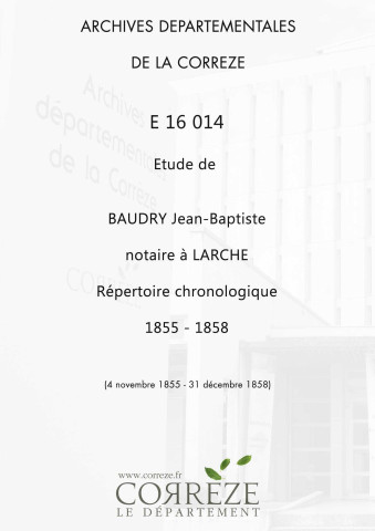 Répertoire chronologique : 4 novembre 1855-31 décembre 1858