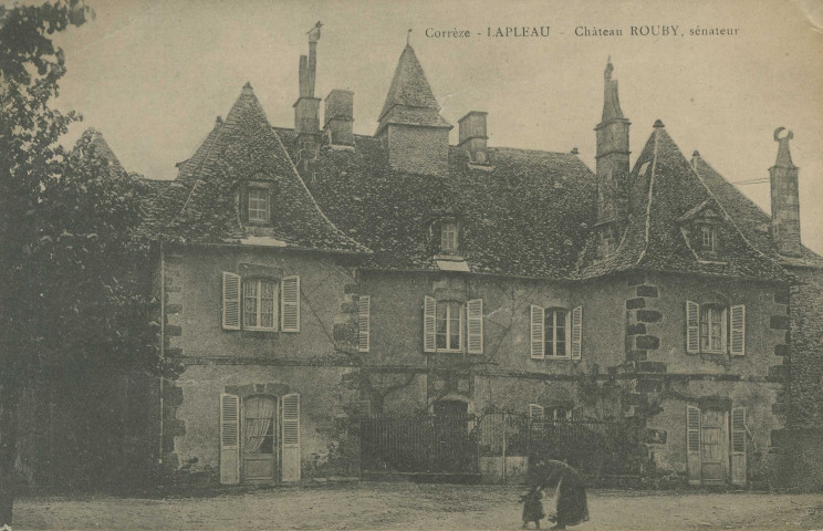 Lapleau : "Corrèze - Lapleau - Château Rouby, sénateur".