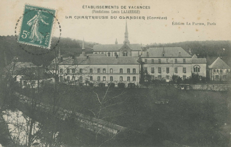 Beyssac : "Etablissements de vacances (Fondation Louis Lajarrige) - La Chartreuse du Glandier (Corrèze)".