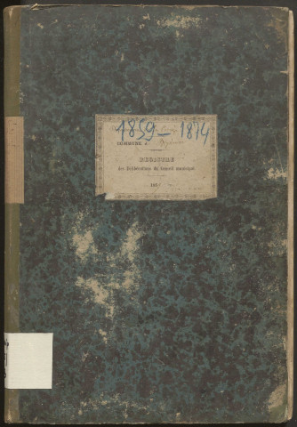 Délibérations du conseil municipal. 6 novembre 1859-14 mai 1874