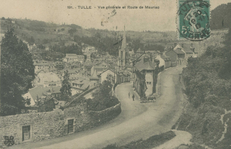 Tulle : "191. - Tulle. - Vue générale et route de Mauriac".