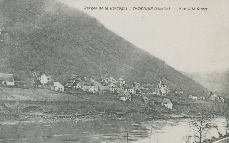 Soursac : "Gorges de la Dordogne : Spontour (Corrèze). - Vue côté Ouest".