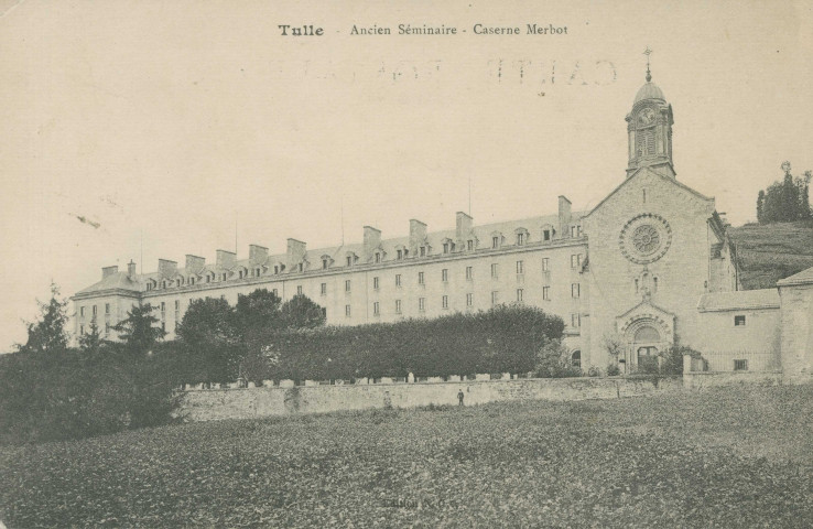 Tulle : "Tulle - Ancien séminaire - Caserne Merbot". (sic)