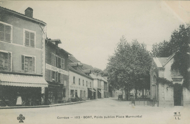Bort-les-Orgues : "Corrèze - 103 - Bort, Poids publics place Marmontel".