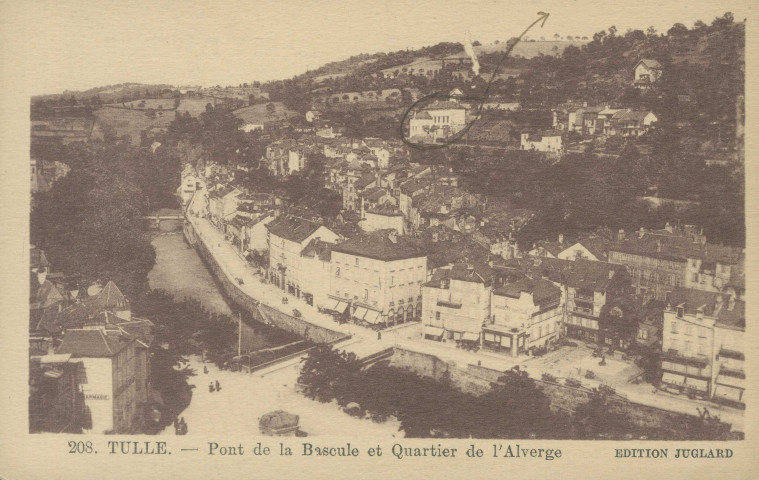 Tulle : "208. Tulle. - Pont de la Bascule et quartier de l'Alverge".