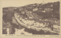 Tulle : "208. Tulle. - Pont de la Bascule et quartier de l'Alverge".