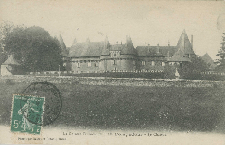 Arnac-Pompadour : "la Corrèze pittoresque - 12 - Pompadour - le château".