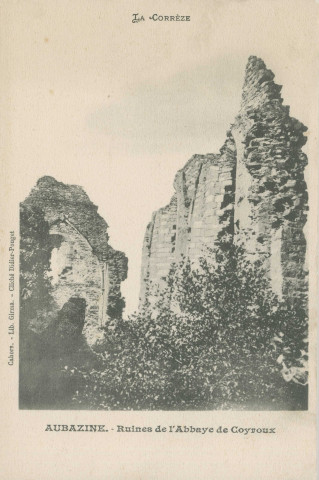 Aubazine : "La Corrèze - Aubazine - Ruines de l'abbaye de Coyroux".