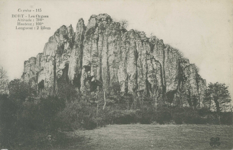Bort-les-Orgues : "Corrèze. - 115 - Bort. - Les Orgues - Altitude : 780 m - Hauteur : 100 m - Longueur : 2 kilom.".