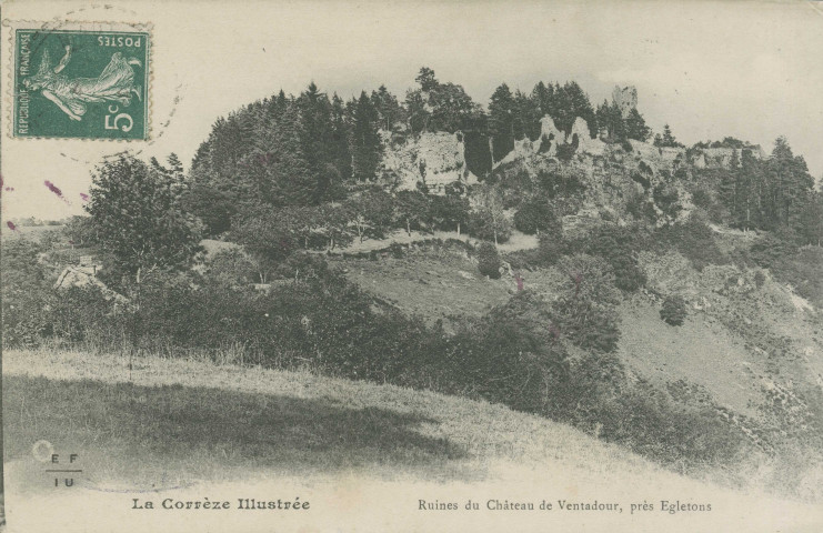 Moustier-Ventadour : "la Corrèze illustrée - Ruines du château de Ventadour, près Egletons".