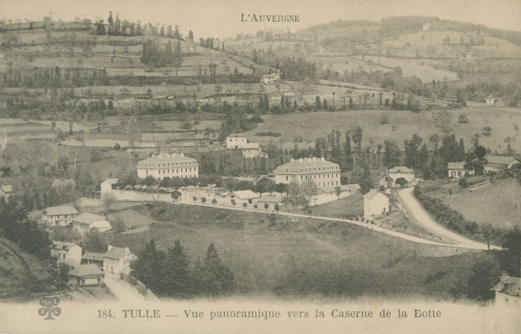 Tulle : "L'Auvergne - 184. Tulle - Vue panoramique vers la caserne de la Botte".
