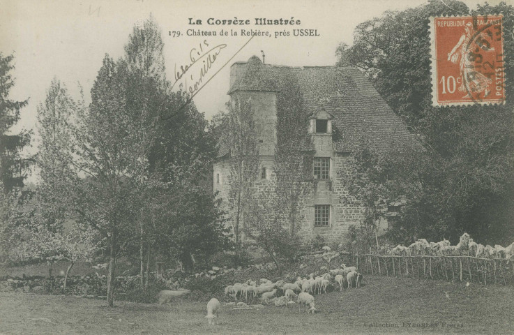 Ussel : "La Corrèze illustrée - 179. Château de la Rebière, près Ussel".