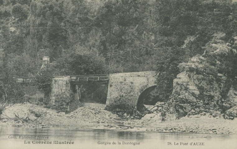 Corrèze, vallée de la Dordogne : "La Corrèze illustrée - Gorges de la Dordogne - 28. Le pont d'Auze".