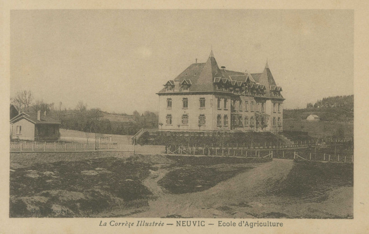 Neuvic : "La Corrèze illustrée - Neuvic - Ecole d'agriculture".