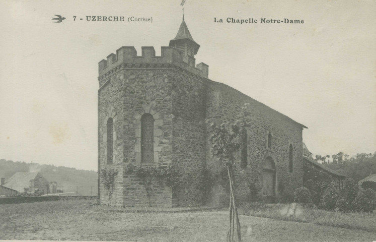 Uzerche : "7 - Uzerche (Corrèze) - La chapelle Notre-Dame".