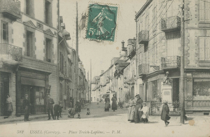 Ussel : "582 Ussel (Corrèze). - Place Treich-Laplène.".