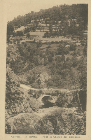 Gimel : "Corrèze. - 3 - Gimel. - Pont et chemin des cascades.".